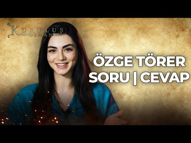 Özge Törer Sorularınızı Cevaplıyor