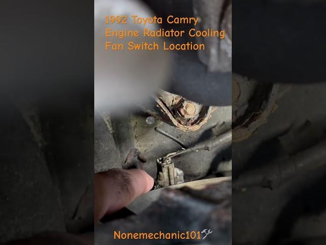 1992 Toyota Camry Engine Radiator Cooling Fan Switch Location