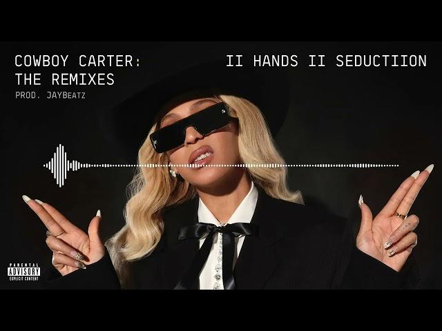 15 BEYONCÉ - II HANDS II SEDUCTIION