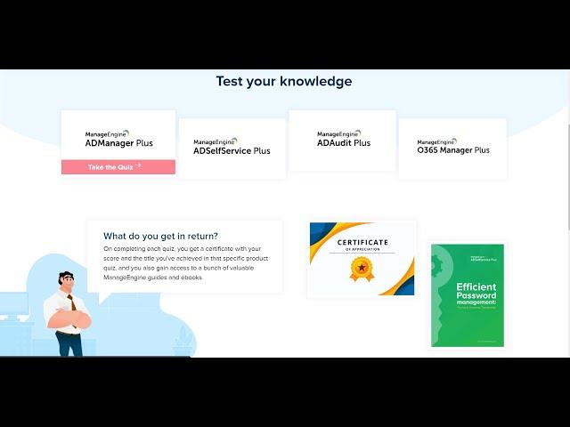 How to get ManageEngine Certified: Take the Product Utilization Self-Help (PUSH) Quiz.