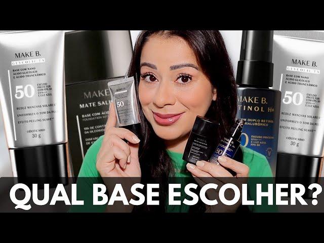 MELHOR BASE MAKE B O Boticário? Comparei MATE SALICYLIC , MAKE B RETINOL e Base GLYCOLIC TX  …