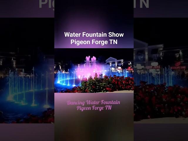 Water Fountain Show Pigeon Forge TN  #waterfountain #shortsfeed  #pigeonforge