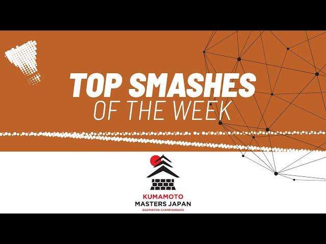 Kumamoto Masters Japan 2024 | Top Smashes of the Week