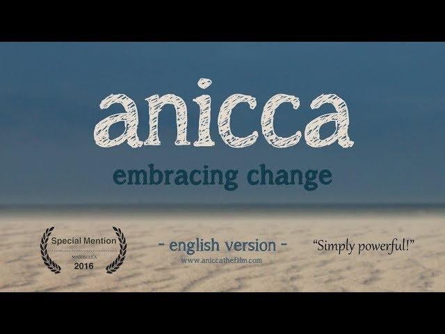 ANICCA - embracing change (full docu)