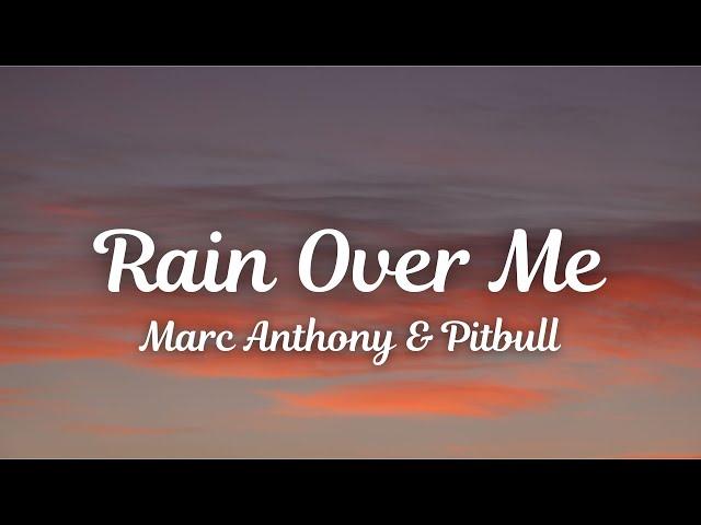 Pitbull - Rain Over Me (Lyrics) ft. Marc Anthony