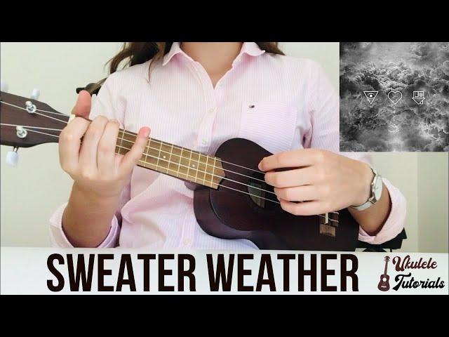 The Neighbourhood - Sweater Weather (EASY Ukulele Tutorial)