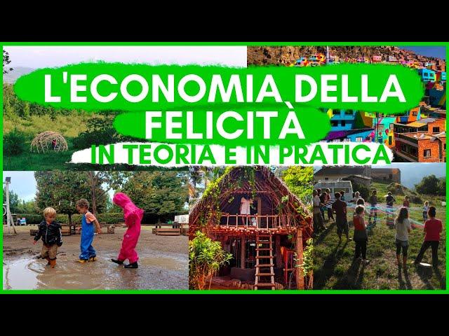 L'Economia della Felicità in teoria e in pratica