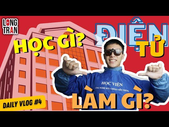 NGÀNH CÔNG NGHỆ KỸ THUẬT ĐIỆN - ĐIỆN TỬ  học gì? Ra trường làm gì,... | Daily Vlog #4 | Long Tran