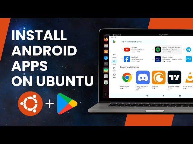 Install Android Apps on Ubuntu/Linux [APK & Google PlayStore]