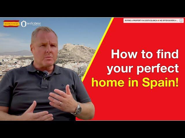 HOW TO FIND YOUR PERFECT HOME IN SPAIN!  TIPS AND ADVICE...