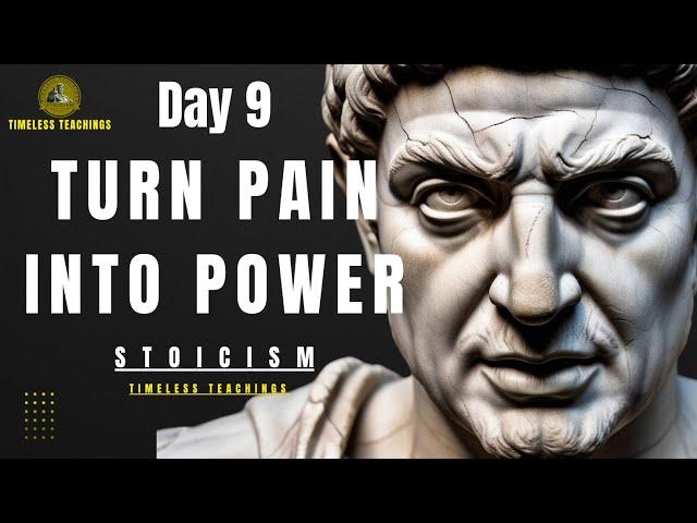 STOICISM | DAY 9: 30 Stoic Lessons to Master Pain, Fame & Loss