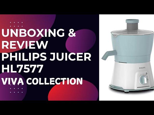 Philips Juicer Unboxing and review | Viva Collection | HL7577