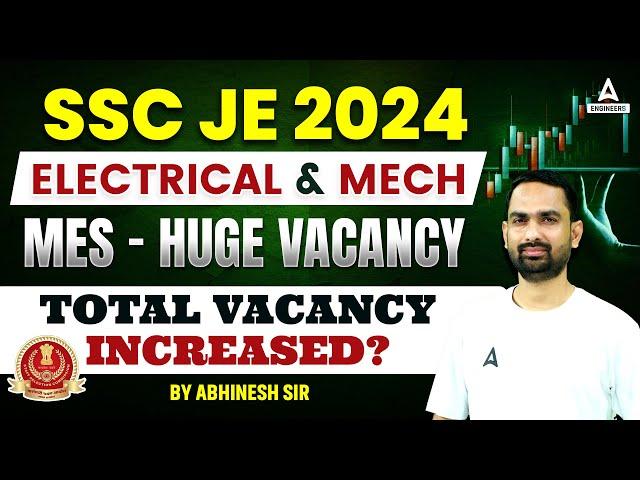 SSC JE Vacancy 2024 Increased| SSC JE Electrical and Mechanical MES Vacancy बड़ी | Latest News