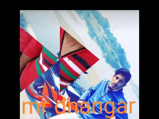 Mr dhangar Sahab