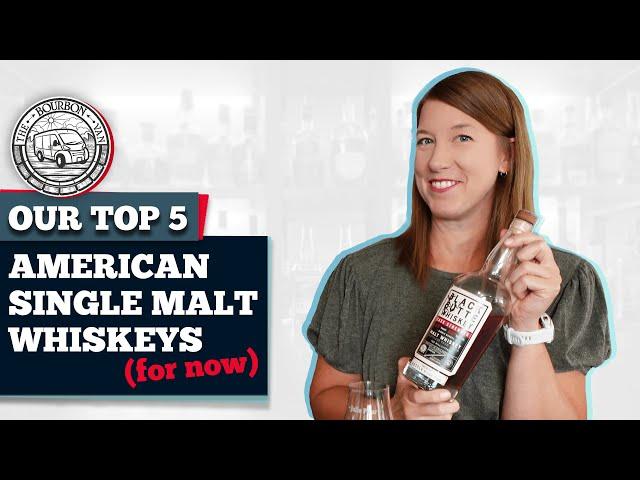 Top Five American Single Malt Whiskeys - Our Favorite Whiskeys (For Now)
