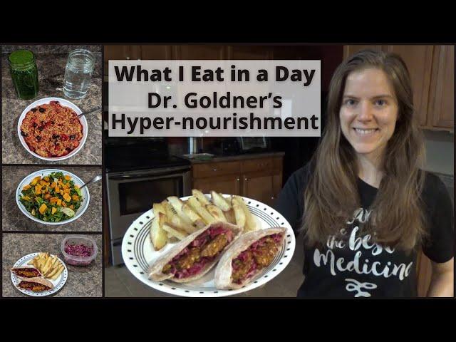 What I Eat in a Day on Dr. Goldner's Hyper-Nourishment Protocol