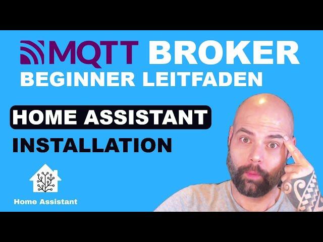 MQTT Beginner Leitfaden & Installation in Home Assistant