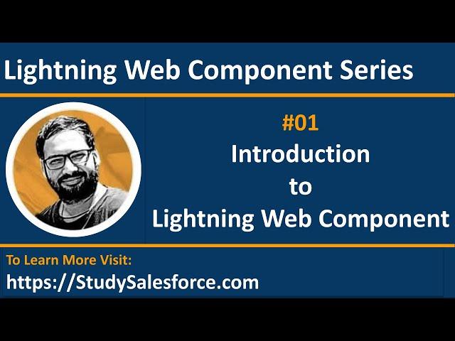 01 LWC | Introduction to Lightning Web Component | LWC Training Session for Developer | Sanjay Gupta