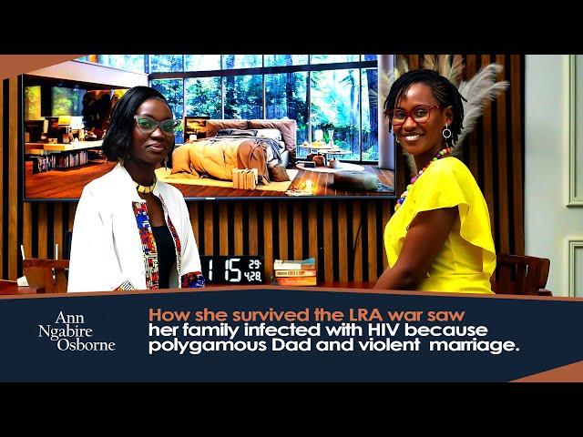 How she survived the LRA war saw her family infected with HIV because of polygamous Dad.