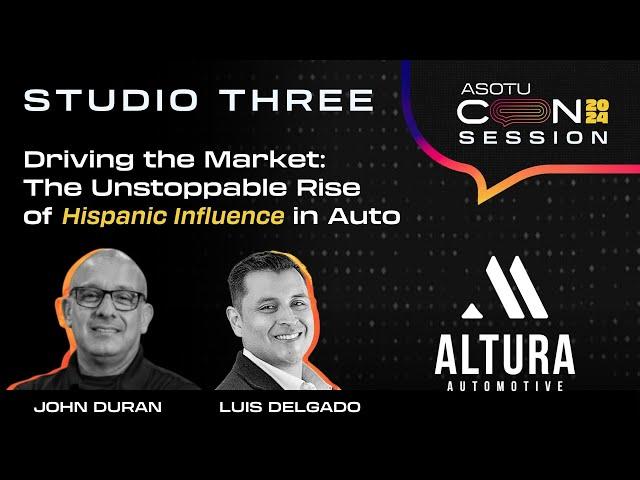 The Unstoppable Rise of Hispanic Influence in Automotive | Studio Three | ASOTU CON 2024