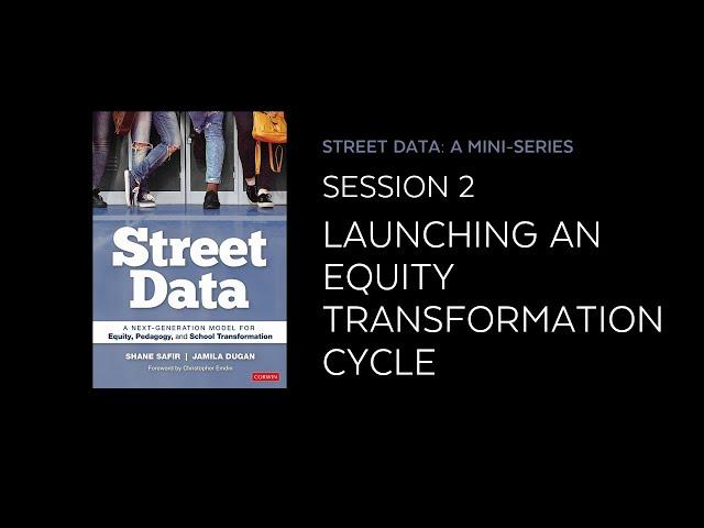 Street Data Session 2: Launching an Equity Transformation Cycle