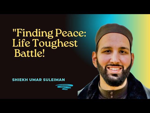 "From Struggle to Strength: Islamic Ways to Overcome Difficulties"|Sheikh Umar Suleiman