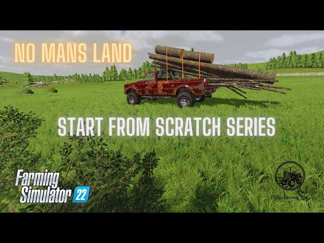 No Mans Land-  Start From Scratch - Episode 1 - Farming Simulator 22