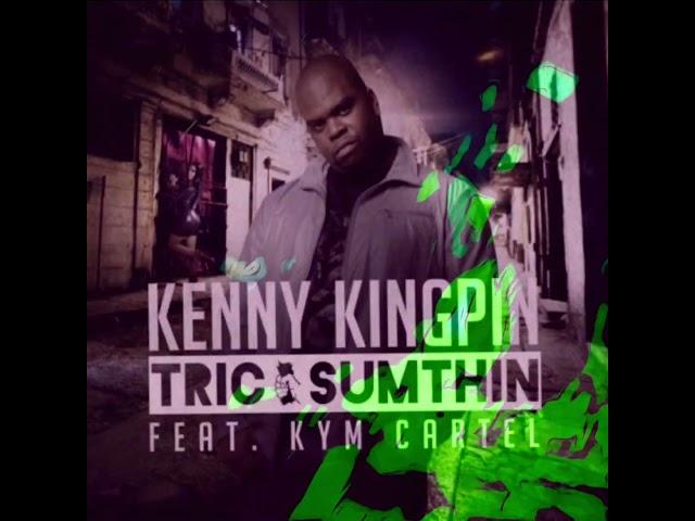 “TRIC SUMTHIN” #KennyKingpin a.k.a #PoppaLQ Feat. #kymcartel #NewMusic #Youtube #Like #subscribe