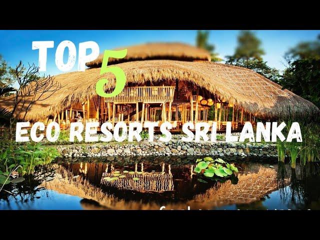 Top Eco Resorts | Sri Lanka | Eco Hotels