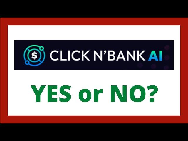 Click N Bank AI Review - Legit System?