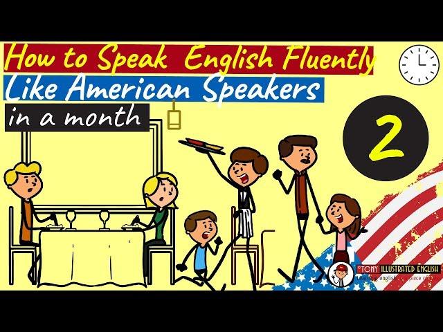 How to Speak English Fluently like an American in just 1 Month - Part 2