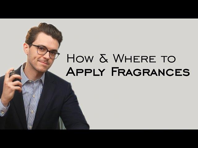 How & Where To Apply Fragrances & Mistakes To Avoid