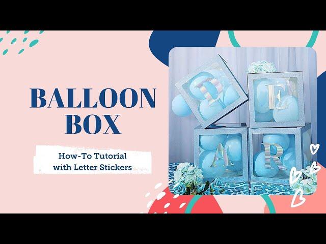 Balloon Boxes Party Decorations DIY Tutorial | BalsaCircle.com