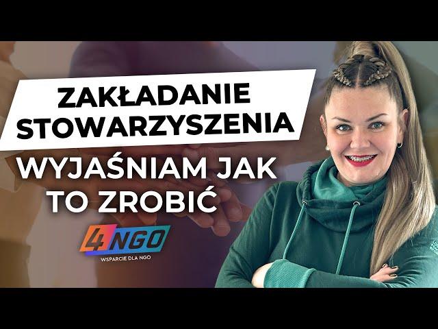 Jak ZAŁOŻYĆ własne STOWARZYSZENIE? (zwykłe i rejestrowe) | 4-ngo