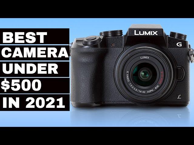 Panasonic G7 - Best Camera for 2021 Under $500