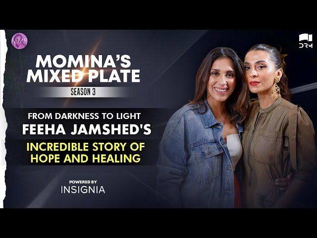 From Darkness to Light: Feeha Jamshed's Incredible Story of Hope and Healing | Momina's Mixed Plate