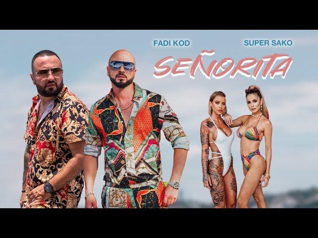 Fadi Kod & Super Sako - Señorita (Official Music Video)