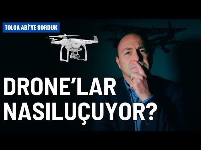 Drone'lar nasıl uçuyor? Tolga Abi'ye sorduk