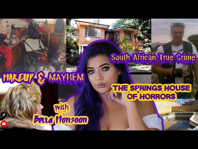 Springs House of Horrors | The South African Nightmare Next Door | True Crime with Bella Monsoon