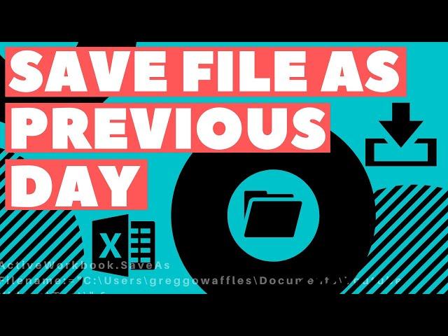 Excel VBA Macro: Save File As Previous Day (to Specific Folder)