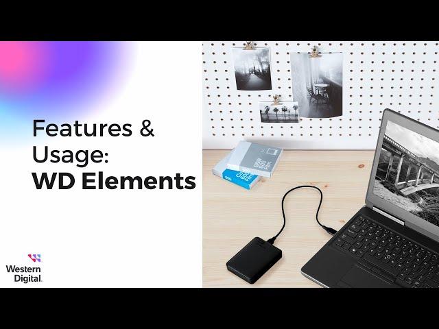 Features & Usage: WD Elements Hard Drive | Western Digital Support