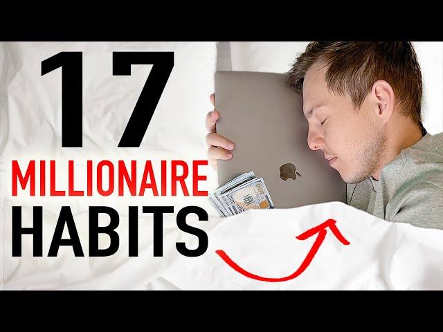 17 Daily Habits That Made Me A Millionaire