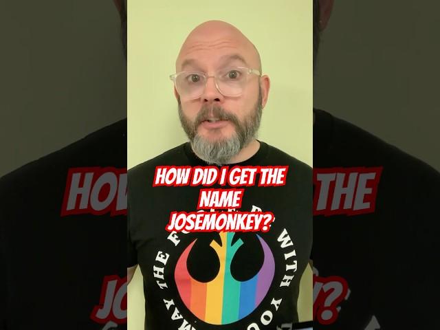 How did you get the name "josemonkey?" #storytime