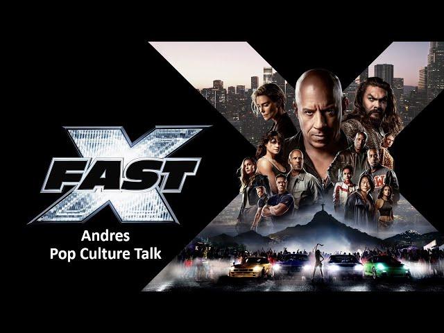 Fast X(2023):Andres Pop Culture Talk