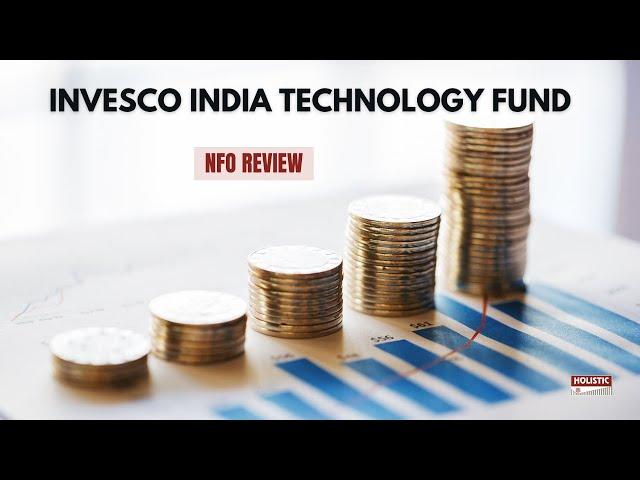 Invesco India Technology Fund NFO Review |Holistic Investment