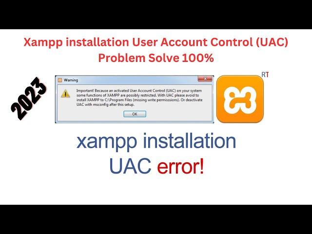 Xampp installation User Account Control (UAC) Problem SolveHow to fix UAC Error in XAMPPXampp UAC