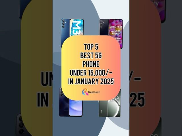 TOP 5 Best 5G Phone Under 15000/- In January 2025 | Realtech