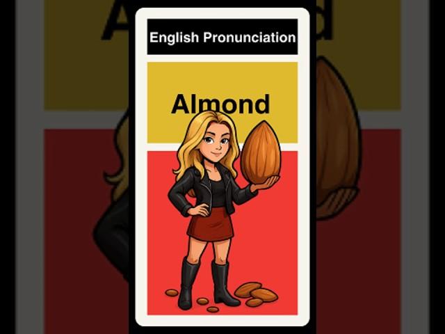 How to pronounce "almond" correctly?