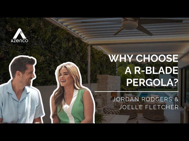 Believe in Better Quality Pergolas | Joelle and Jordan Talk About R-Blade Pergola Quality