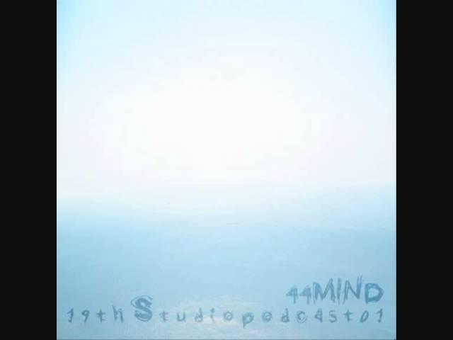 44mind - 19th Studio podcast01